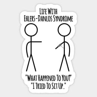 Life With Ehlers-Danlos Syndrome - Tried To Sit Up Sticker